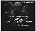 La Nuit Transfigurée, Trio Karénine