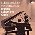 Sebastian Manz • Herbert Schuch, Brahms Schumann Gade