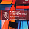 Max Reger, 7 Choralfantasien