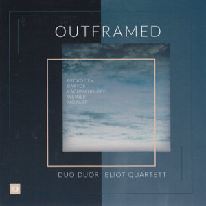 Outframed, Duo Duor • Eliot Quartett Outframed, Duo Duor • Eliot Quartett