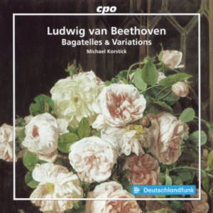 Ludwig van Beethoven, Bagatelles & Variations Ludwig van Beethoven, Bagatelles & Variations
