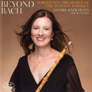 Beyond Bach, Forgotten Treasures of the German Baroque Beyond Bach, Forgotten Treasures of the German Baroque