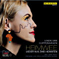 Heimwee, Lieder aus zwei Heimaten
