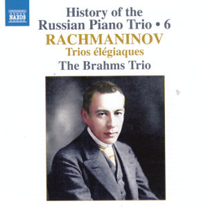 History of the Russian Piano Trio • 6, The Silver Age and Art Nouveau Era • Sergey Rachmaninov