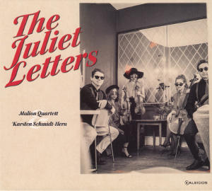 The Juliet Letters, Malion Quartett • Karsten Schmidt-Hern