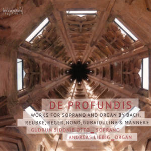 De Profundis, Works for Soprano and Organ by Bach, Reubke, Reger, Nono, Gubaidulina & Manneke