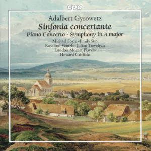 Adalbert Gyrowetz, Sinfonia concertante • Piano Concerto • Symphony in A major