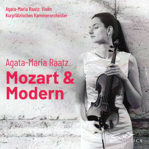 Mozart & Modern, Agata-Maria Raatz: Violin • Kurpfälzisches Kammerorchester