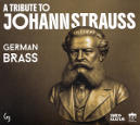 A Tribute to Johann Strauss, German Brass