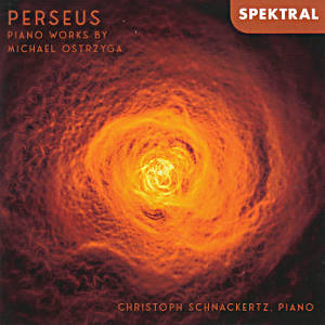Perseus, Piano Works by Michael Ostrzyga