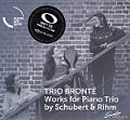 Trio Brontë, Works for Piano Trio by Schubert & Rihm