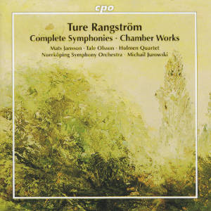 Ture Rangström, Complete Symphonies • Chamber Works