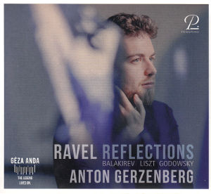 Ravel Reflections, Balakirev Liszt Godowsky