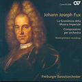 Johann Joseph Fux La Grandezza della Musica Imperiale Composizioni per orchestra / Carus