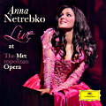 Anna Netrebko, Live at the Metropolitan Opera / DG