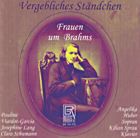 Vergebliches Ständchen - Frauen um Brahms / Bayer Records