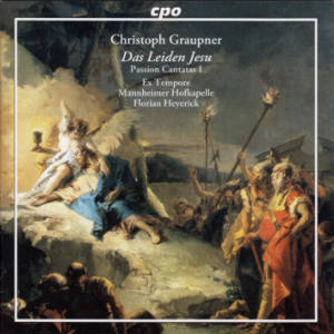 Christoph Graupner, Das Leiden Jesu / cpo