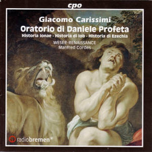 Giacomo Carissimi, Prophetische Oratorien / cpo