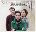 Trio Karénine, Fauré Ravel Tailleferre / Mirare