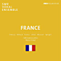 France, Choral Works by Debussy | Milhaud | Poulenc | Jolivet | Messiaen | Aperghis / SWRclassic
