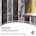 Seicento, Gabrieli, Monteverdi & Co. / PASCHENrecords