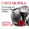 Cantar Sola, Aqvel Trovar / fono ruz