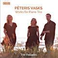 Pēteris Vasks, Works for Piano Trio / Ondine