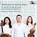 Masterpieces Among Peers, Trios by Frank Bridge and Johannes Brahms