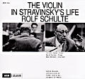 The Violin in Stravinsky's Life, Rolf Schulte