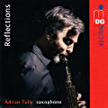 Reflections, Adrian Tully Saxophone