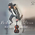 Rachmaninoff Stories, Mathis Rochat • Erdem Misirlioglu