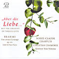 „Aber die Liebe ...‟, BRAHMS Vier ernste Gesänge op. 121, Lieder & Piano Pieces