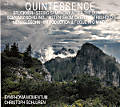 Quintessence, Bruckner • Schwarz-Schilling • Mendelssohn Bartholdy