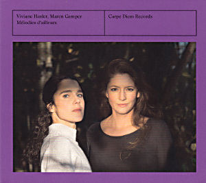 Mélodies d'ailleurs, Viviane Hasler, Maren Gamper