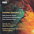 Gabriel Erkoreka, Cello concerto Ekaitza, Tres Sonetos de Michelangelo, Piano Concerto Piscis