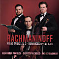 Rachmaninoff, Piano Trios 1 & 2 • Romances opp. 21 & 38