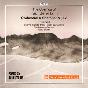 The Cosmos of Paul Ben-Haim, Orchestral & Chamber Music
