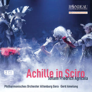 Johann Friedrich Agricola, Achille in Sciro