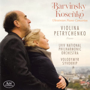 Ukrainian Piano Concertos, Barvinsky • Kosenko