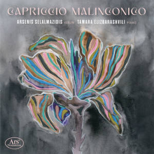 Capriccio Malinconico, Arsenis Selalmazidis, Violin • Tamara Elizbarashvili, Piano
