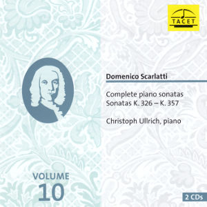 Domenico Scarlatti, Complete piano sonatas • Sonatas K. 326 – K. 357