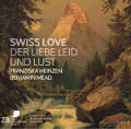 Swiss Love, Der Liebe Leid und Lust