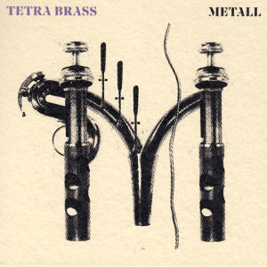 Metall, Tetra Brass