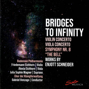 Bridges to Infinity, Violin Concerto • Viola Concerto • Symphony Nr. 8 The Bell