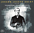 Johann Joseph Abert, Ein musikalisches Portrait