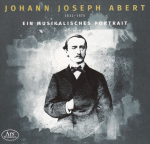 Johann Joseph Abert, Ein musikalisches Portrait