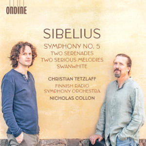 Sibelius, Symphony No. 5 • Two Serenades • Two Serious Melodies • Swanwhite