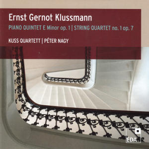 Ernst Gernot Klussmann, Piano Quintett E Minor op. 1 | String Quartet no. 1 op. 7