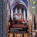 German Romantic Organ Music, Mendelssohn, Reger, Reubke