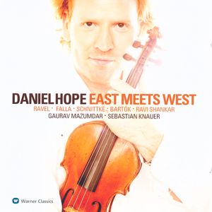 Daniel Hope, East Meets West / Warner Classics